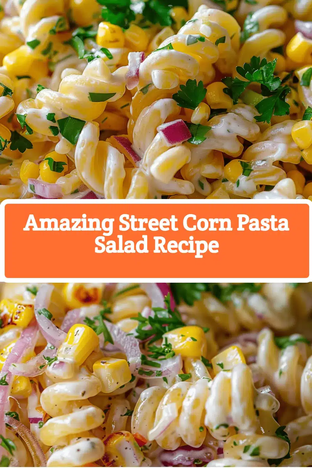Amazing Street Corn Pasta Salad recipe