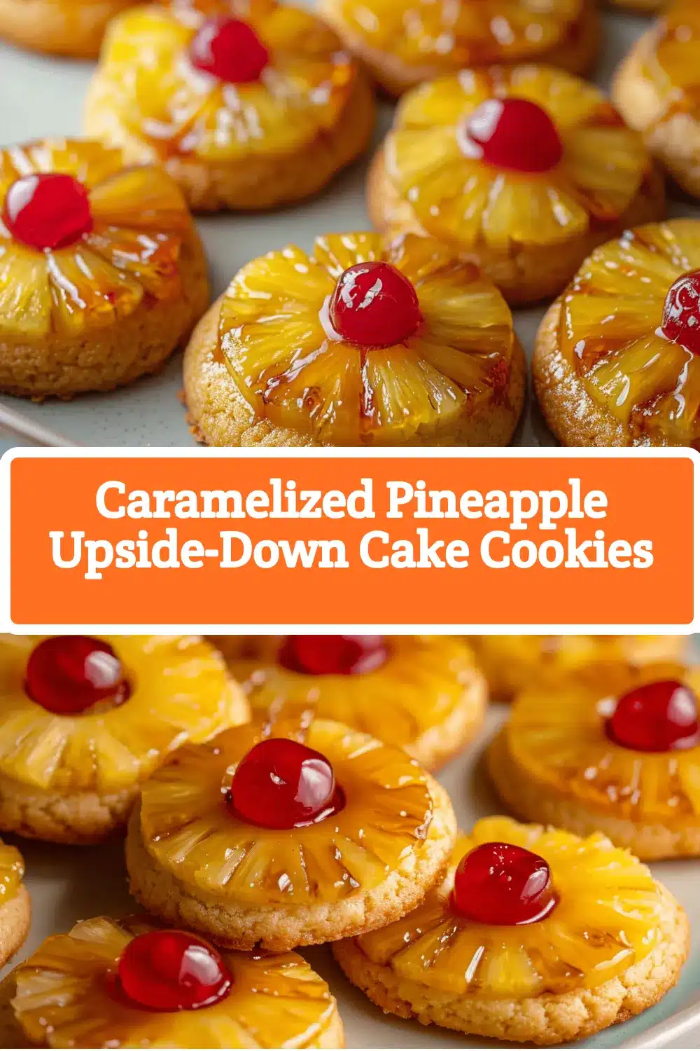 Caramelized Pineapple Upside-Down Cake Cookies recipe