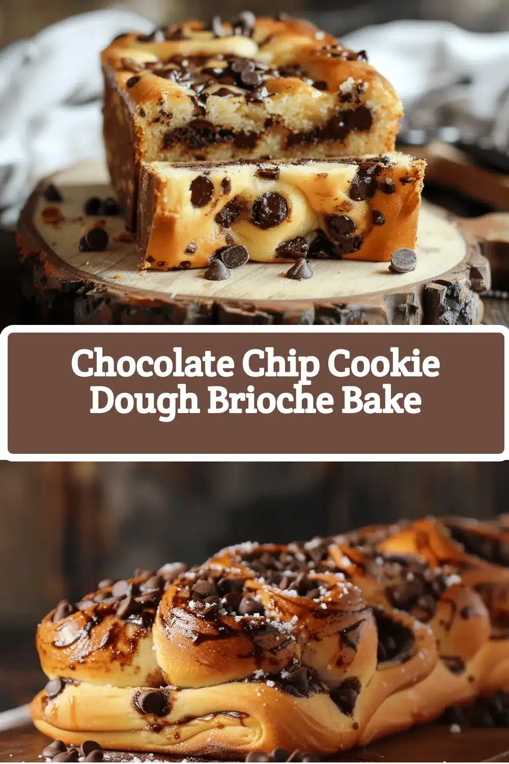 Chocolate Chip Cookie Dough Brioche Bake recipe