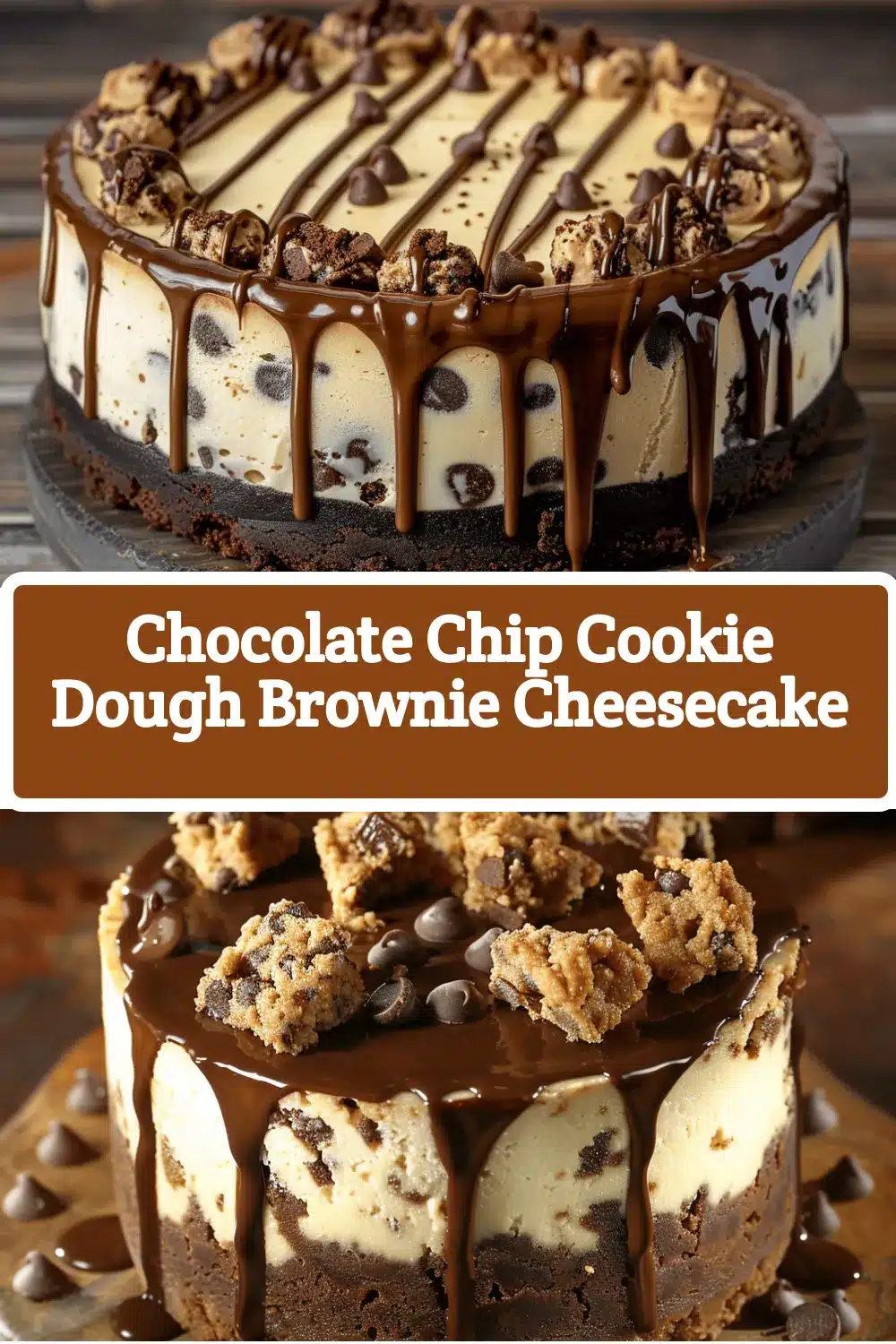 Chocolate Chip Cookie Dough Brownie Cheesecake recipe