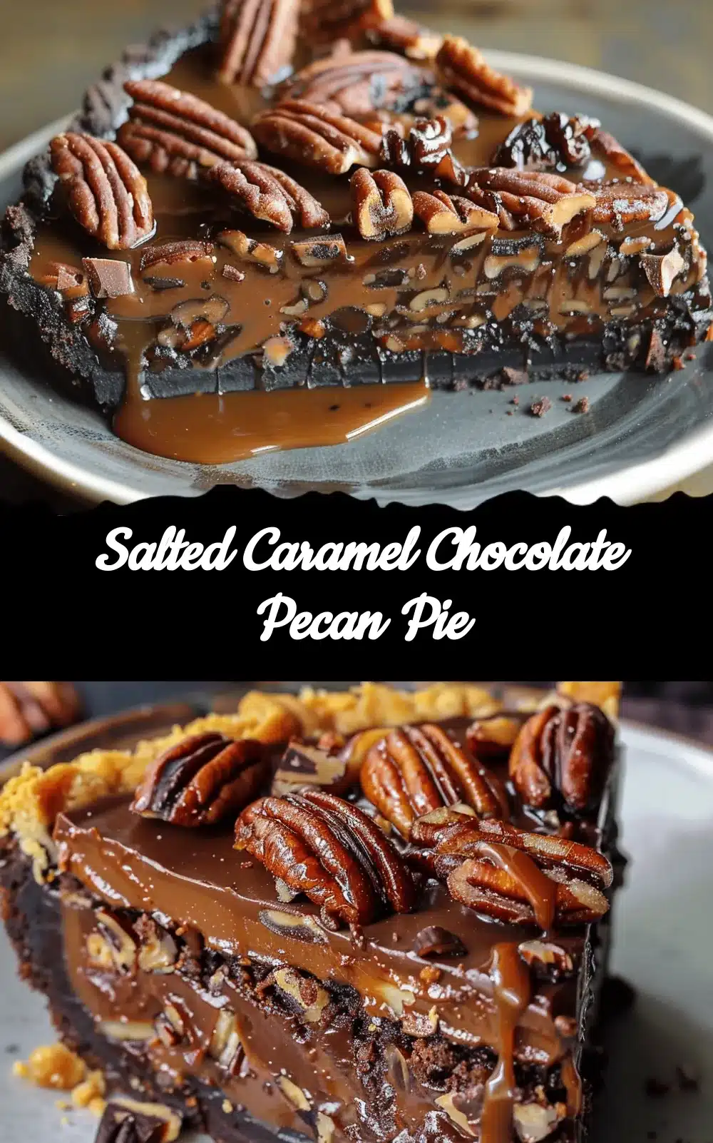 Salted Caramel Chocolate Pecan Pie recipe